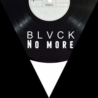 Blvck - No More