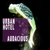 Urban Hotel - Audacious