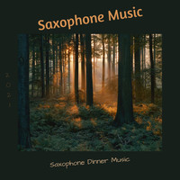 Saxophone Music - Saxophone Dinner Music