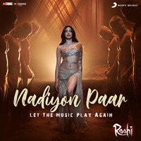 Sachin-Jigar - Nadiyon Paar (Let the Music Play Again) (From "Roohi")