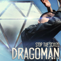 Stop the Schizo - Dragoman