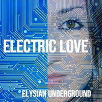 Elysian Underground - Electric Love
