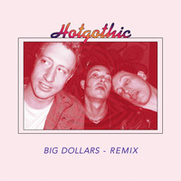 Hotgothic - Big Dollars (YOLO Bitches Mix)