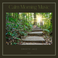 Calm Morning Music - Smooth Jazz