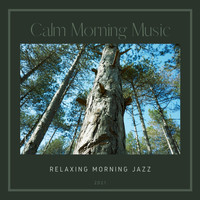 Calm Morning Music - Relaxing Morning Jazz