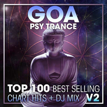 Doctor Spook, Goa Doc, Psytrance Network - Goa Psy Trance Top 100 Best Selling Chart Hits + DJ Mix V2