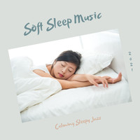 Soft Sleep Music - Calming Sleepy Jazz