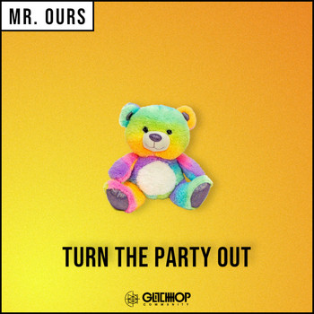 Mr. Ours - Turn The Party Out
