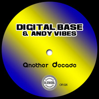 Digital Base, Andy Vibes - Another Decade