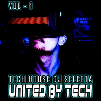 Various Artists - United by Tech, Vol. 1 (Tech House DJ Selecta)