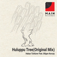 Hakan Türkürer - Huluppu Tree (feat. Bilgen Korzay)