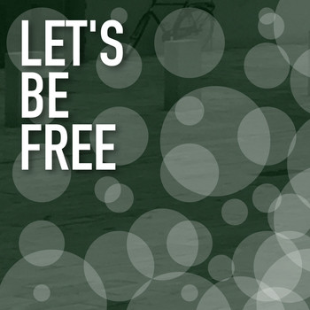 Various Artists - Let's Be Free
