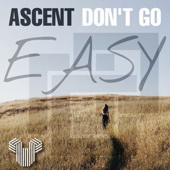Ascent - Don't Go Easy