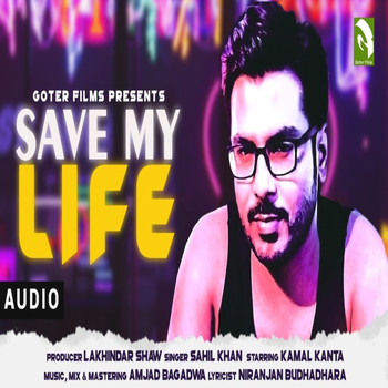Sahil Khan - Save My Life