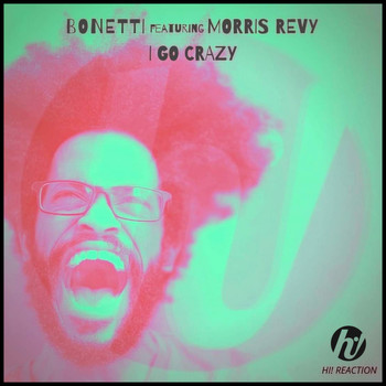 Bonetti - I Go Crazy (feat. Morris Revy)