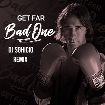 Get Far - Bad One (DJ Sghicio Remix)