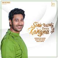 Harbhajan Mann - Sone Deya Kangna