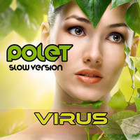 Virus - Polet (Slow Version)