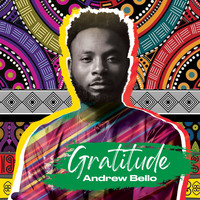 ANDREW BELLO / - Gratitude