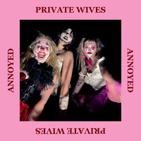 Private Wives / - Annoyed