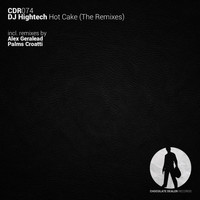 DJ Hightech - Hot Cake (The Remixes)