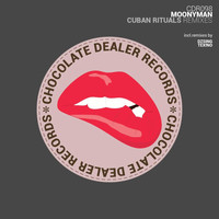 MoonyMan - Cuban Rituals (Remixes) (Explicit)