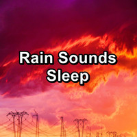 Sleep - Rain Sounds Sleep
