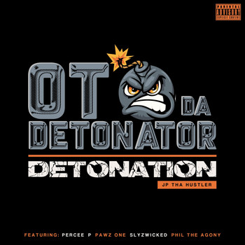 OT Da Detonator & Jp Tha Hustler - Detonation (Explicit)