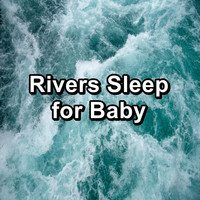Ocean - Rivers Sleep for Baby