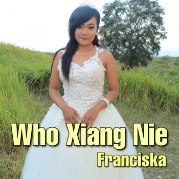 Franciska - Who Xiang Nie