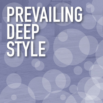 Various Artists - Prevailing Deep Style