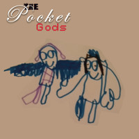 The Pocket Gods - Another Day I Cross It Off My Bedroom Wall