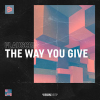 Flauschig - The Way You Give
