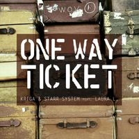 Kriga, Starr System - One Way Ticket