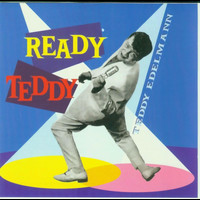 Teddy Edelmann - Ready Teddy