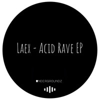 Laex - Acid Rave EP