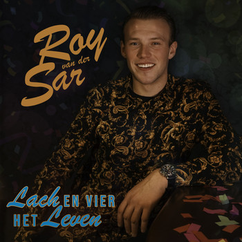 Roy Van der Sar - Lach En Vier Het Leven