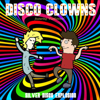 Silver Disco Explosion - Disco Clowns - Featuring "Funkytown"