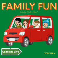 Graham Blvd - Family Fun - Featuring "Broken Wings" (Vol. 4)