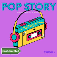 Graham Blvd - Pop Story - Featuring "Hot Child In The City" (Vol. 4)