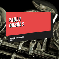Pablo Casals - Sonate Violoncello Piano