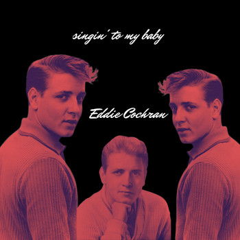 Eddie Cochran - Singin' to My Baby