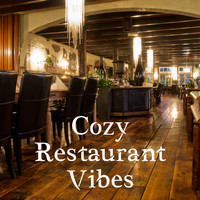 Restaurant Music - Cozy Restaurant Vibes – Easy Listening Jazz, Lounge Music, Meal Time