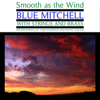 Blue Mitchell - Smooth as the Wind