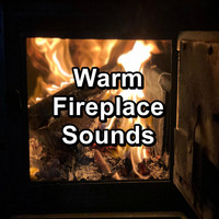 Fire Sounds - Warm Fireplace Sounds
