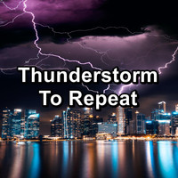 Relax - Thunderstorm To Repeat