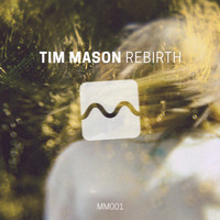 Tim Mason - Rebirth