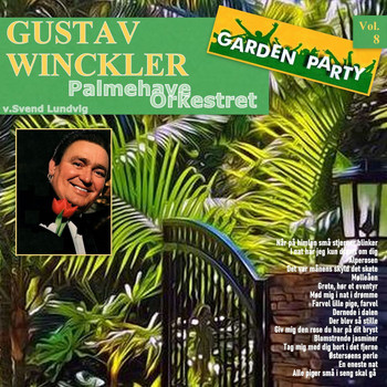 Gustav Winckler - Garden Party Vol. 8