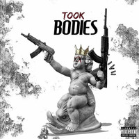 Took - Bodies (Explicit)