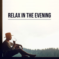 Ibiza 2017 - Relax in the Evening: Soft, Soothing and Calming Chill Music